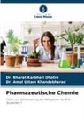 Bharat Karbhari Dhotre, Dr BHARAT KARBHARI DHOTRE, Dr. BHARAT KARBHARI DHOTRE, Amol Uttam Khandebharad, Dr AMOL U KHANDEBHARAD, Dr. AMOL UTTAM KHANDEBHARAD - Pharmazeutische Chemie