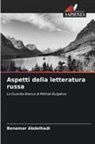 Benamar Abdelhadi - Aspetti della letteratura russa
