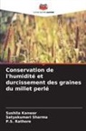 Sushila Kanwar, P. S. Rathore, P.S. Rathore, Satyakumari Sharma - Conservation de l'humidité et durcissement des graines du millet perlé