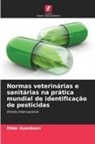 Eldar Ayanbaev - Normas veterinárias e sanitárias na prática mundial de identificação de pesticidas