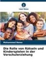 Mohammed Nemo - Die Rolle von Rätseln und Kinderspielen in der Vorschulerziehung