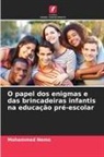 Mohammed Nemo - O papel dos enigmas e das brincadeiras infantis na educação pré-escolar