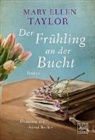 Mary Ellen Taylor - Der Frühling an der Bucht