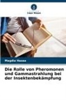Magdia Hazaa - Die Rolle von Pheromonen und Gammastrahlung bei der Insektenbekämpfung
