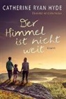 Catherine Ryan Hyde - Der Himmel ist nicht weit