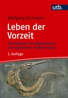 Wolfgang Oschmann - Leben der Vorzeit
