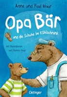 Anne Maar, Hannes Maar, Paul Maar, Hannes Maar - Opa Bär und die Schuhe im Kühlschrank