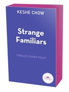 Keshe Chow, Moon Notes - Seamere College 1. Strange Familiars