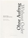 Norbert Banik, Annett Gröschner, Dur Grünbein, Norbert Banik, Alexander Polzin - Ohne Auftrag