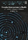Carole Estabrooks, Sascha Köpke, Meyer Gabriele, Ingalill Rahm Hallberg, Richards David A., Lars Wallin... - Complex Interventions in Health