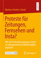 Marlene Strehler-Schaaf - Proteste für Zeitungen, Fernsehen und Insta?