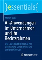 Martin Franz - AI-Anwendungen im Unternehmen und ihr Rechtsrahmen