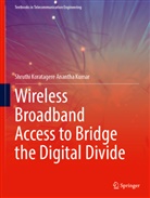 Shruthi Koratagere Anantha Kumar - Wireless Broadband Access to Bridge the Digital Divide