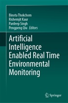 Rishemjit Kaur, Pengpeng Qiu, Pardeep Singh, Pardeep Singh et al, Binota Thokchom - Artificial Intelligence Enabled Real Time Environmental Monitoring