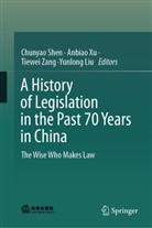 Yunlong Liu, Chunyao Shen, Anbiao Xu, Tiewei Zang, Tiewei Zang et al - A History of Legislation in the Past 70 Years in China