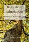 Jessica Eiber - Die Feste im Jahreskreis