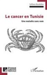 Sofiane Bouhdiba - Le cancer en Tunisie