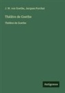 Jacques Porchat, Johann Wolfgang von Goethe - Théâtre de Goethe
