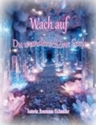 Rosemarie Eichmüller - Wach auf du wunderschöne Seele