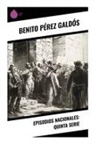 Benito Pérez Galdós - Episodios nacionales: Quinta serie