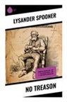 Lysander Spooner - No Treason