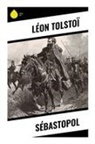 Léon Tolstoï - Sébastopol