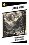 John Muir - The Mountains of California