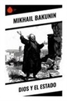 Mikhail Bakunin - Dios y el Estado