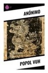 Anónimo - Popol Vuh