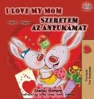 Shelley Admont, Kidkiddos Books - I Love My Mom (English Hungarian Bilingual Edition