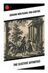 Johann Wolfgang von Goethe - The Elective Affinities