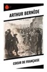 Arthur Bernède - Coeur de Française