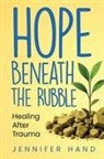 Jennifer Hand - Hope Beneath the Rubble