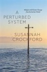 Susannah Crockford, Susannah Crockford - A Perturbed System