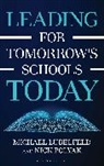 Michael Lubelfeld, Lubelfeld Michael, Nick Polyak, Polyak Nick - Leading for Tomorrow's Schools Today