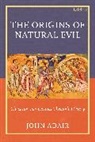 Adair John - The Origins of Natural Evil