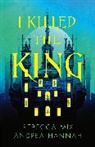 Hannah Andrea, Rebecca Mix - I Killed the King