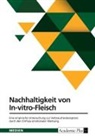 Anonym, Anonymous - Nachhaltigkeit von In-vitro-Fleisch