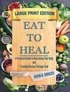 Kevin B. Dibacco - Eat to Heal