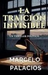 Marcelo Palacios - La Traición Invisible