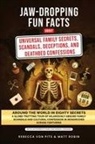 Rebecca von Pits, Matt Robin - Jaw-Dropping Fun Facts About Universal Family Secrets, Scandals, Deceptions, and Deathbed Confessions