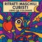 Soso Kiki - Ritratti maschili cubisti - Libro da colorare