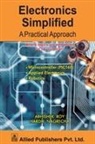 Hardik Nagrecha, Abhishek Roy - Electronics Simplified A Practical Approach