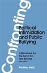 Reid - Confronting Political Intimidation and Public Bullying