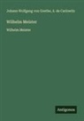 A. de Carlowitz, Johann Wolfgang von Goethe - Wilhelm Meister