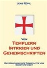 Jens Röhl - Von Templern, Intrigen und Geheimschriften