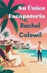 Rachel Colewil - Su Única Escapatoria