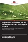 Paul Adu-Bitherman, Emmanuel Quayson - Migration et statut socio-économique des ménages ruraux