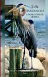 Michael A. Schafer - To Be Announced