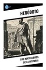 Heródoto - Los nueve libros de la Historia